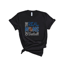 Load image into Gallery viewer, The Real Moms of Football Bling T-Shirt
