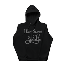 Load image into Gallery viewer, I Don&#39;t Swest I Sparkle Bling Sweatshirt
