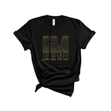 Load image into Gallery viewer, I&#39;m Blessed Bling T-Shirt Gold
