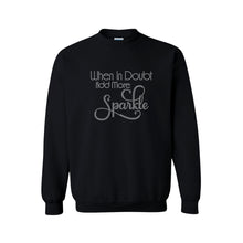 Load image into Gallery viewer, When In Doubt Add More Sparkle Bling Sweatshirt
