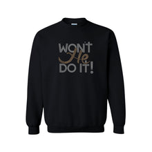 Load image into Gallery viewer, Won&#39;t He Do It Bling Sweatshirt
