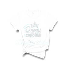 Load image into Gallery viewer, Queens Don&#39;t Quit We Conquer Bling T-Shirt
