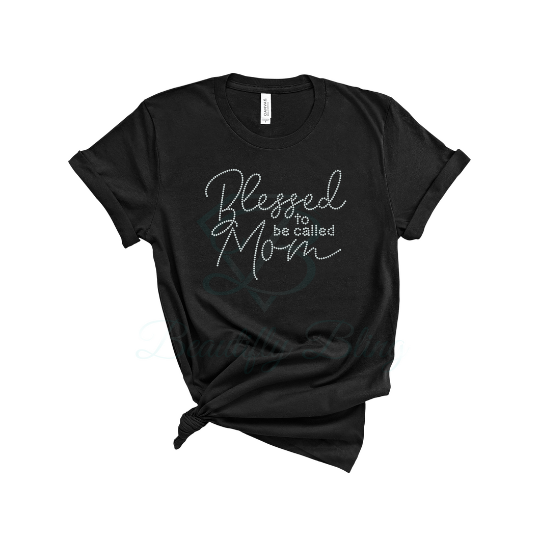 Bless To Be Called Mom Bling T-Shirt