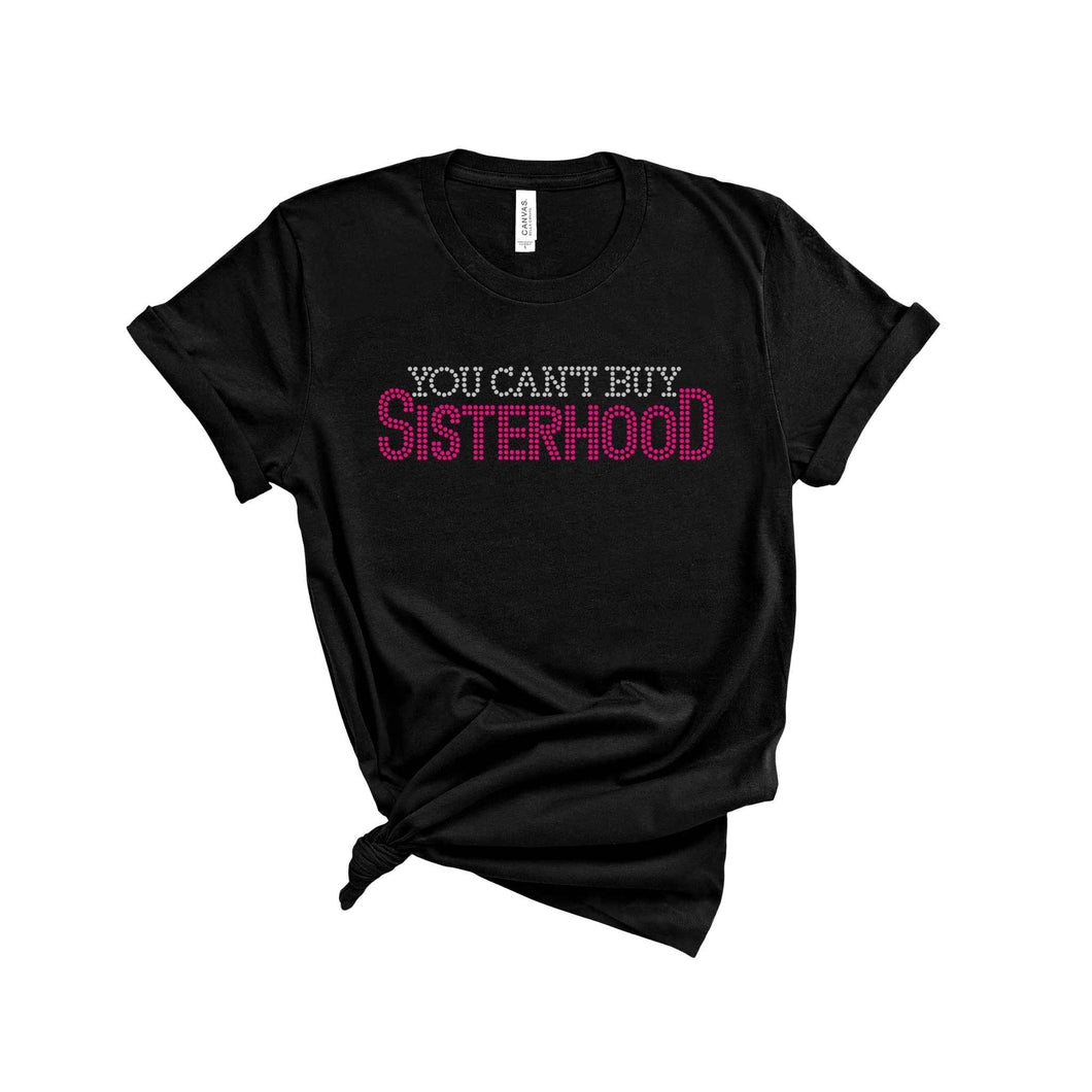 You Can't Buy Sisterhood Bling T-Shirt